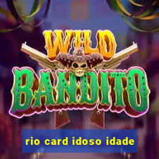 rio card idoso idade